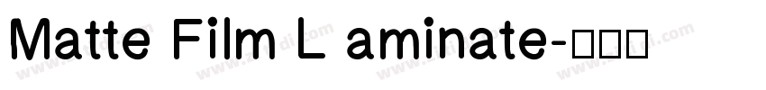 Matte Film L aminate字体转换